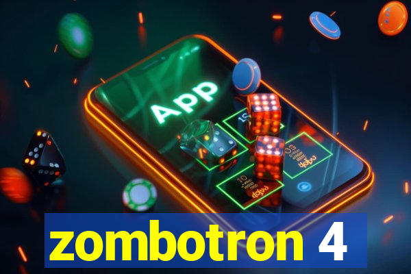 zombotron 4